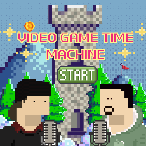 Podcast: The Video Game Time Machine Ep. 1