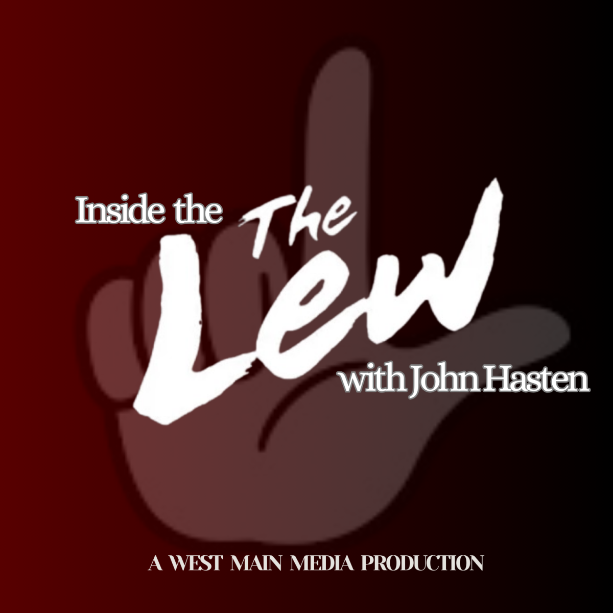 Inside The Lew with John Hasten is a production of West Main Media.