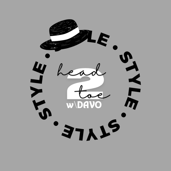 Head2Toe w/Davo is your source for all kinds of style tips.